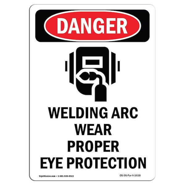 Signmission OSHA Danger Sign, Welding Arc Wear Proper, 14in X 10in Aluminum, 10" W, 14" H, Portrait OS-DS-A-1014-V-1618 - main